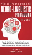 Complete Guide to Neuro-Linguistic Programming in 2019