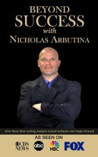 Beyond Success with Nicholas Arbutina