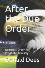 After the Due Order