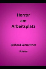 Horror Am Arbeitsplatz