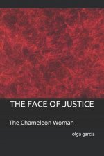 The Face of Justice: The Chameleon Woman