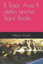 Il Tiger Ausf B Detto Anche Tigre Reale