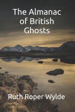 Almanac of British Ghosts