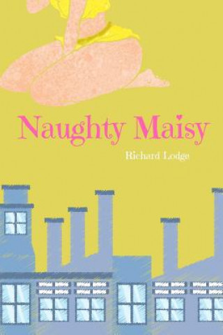 Naughty Maisy: When she's good, she's very, very good...