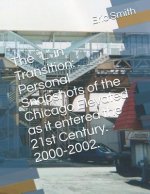 The L in Transition: Personal Snapshots of the Chicago Elevated as It Entered the 21st Century. 2000-2002.