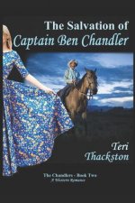 The Salvation of Captain Ben Chandler: The Chandlers - Book Two