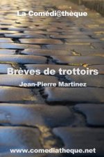 Br?ves de Trottoirs: Comédie ? Sketchs