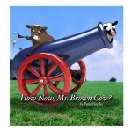 How Now, Ms. Brown Cow?: A Beyond the Blue Barn Book