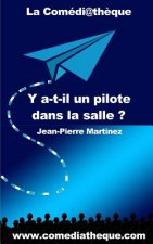 Y a-t-il un pilote dans la salle ?