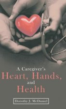 Caregiver's Heart, Hands, and Health