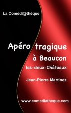 Apero tragique a Beaucon-les-deux-Chateaux