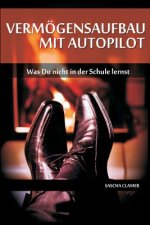Vermögensaufbau mit Autopilot: Was Du nicht in der Schule lernst