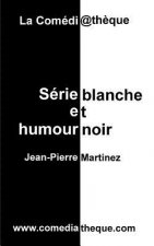 Serie blanche et humour noir