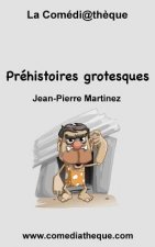Prehistoires grotesques