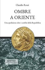 Ombre a Oriente: Una spedizione oltre i confini della Repubblica
