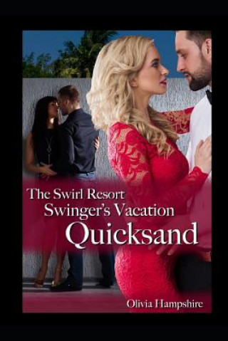 The Swirl Resort Swinger's Vacation: Quicksand