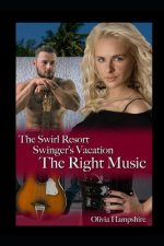 The Swirl Resort Swinger's Vacation: The Right Music