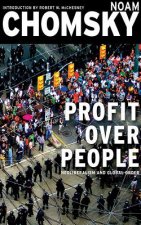 Profit Over People: Neoliberalism & Global Order