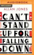Can't Stand Up for Falling Down: Rock 'n' Roll War Stories