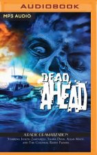 Dead Ahead: A Radio Dramatization