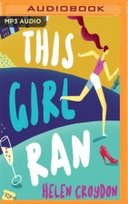 This Girl Ran: Tales of a Party Girl Turned Triathlete