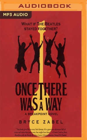 Once There Was a Way: What If the Beatles Stayed Together?