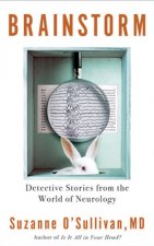 Brainstorm: Detective Stories from the World of Neurology
