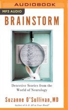 Brainstorm: Detective Stories from the World of Neurology