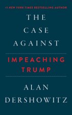The Case Against Impeaching Trump
