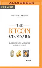 The Bitcoin Standard: The Decentralized Alternative to Central Banking