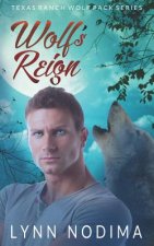Wolf's Reign: Texas Ranch Wolf Pack