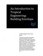 An Introduction to Tropical Engineering: Building Envelope