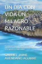 Dia Con Vida Un Milagro Razonable