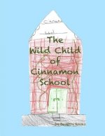 The Wild Child of Cinnamon School