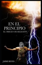 En el Principio: El Origen de Religion