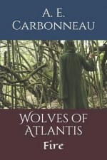 Wolves of Atlantis: Fire