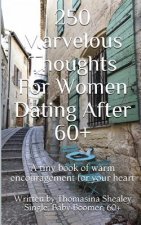 250 Marvelous Thoughts For Women Dating After 60+