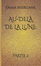 Au-del? de la lune: Partie 2