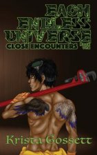 Each Endless Universe: Close Encounters