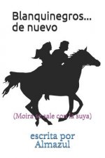 Blanquinegros... de nuevo: (Moira se sale con la suya)