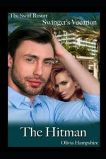The Swirl Resort, Swinger's Vacation, the Hitman