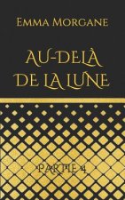 Au-del? de la lune: Partie 4