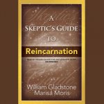 A Skeptic's Guide to Reincarnation
