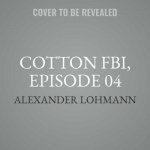 Cotton Fbi, Episode 04: Witness Protection
