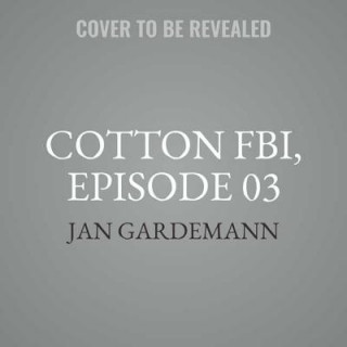 Cotton Fbi, Episode 03: Hidden Shadows