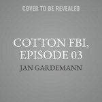 Cotton Fbi, Episode 03: Hidden Shadows