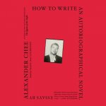 How to Write an Autobiographical Novel: Essays