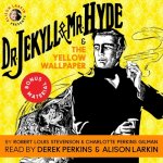 Dr. Jekyll and Mr. Hyde & the Yellow Wallpaper