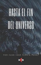 Hasta el fin del Universo