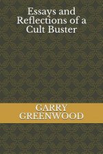 Essays and Reflections of a Cult Buster
